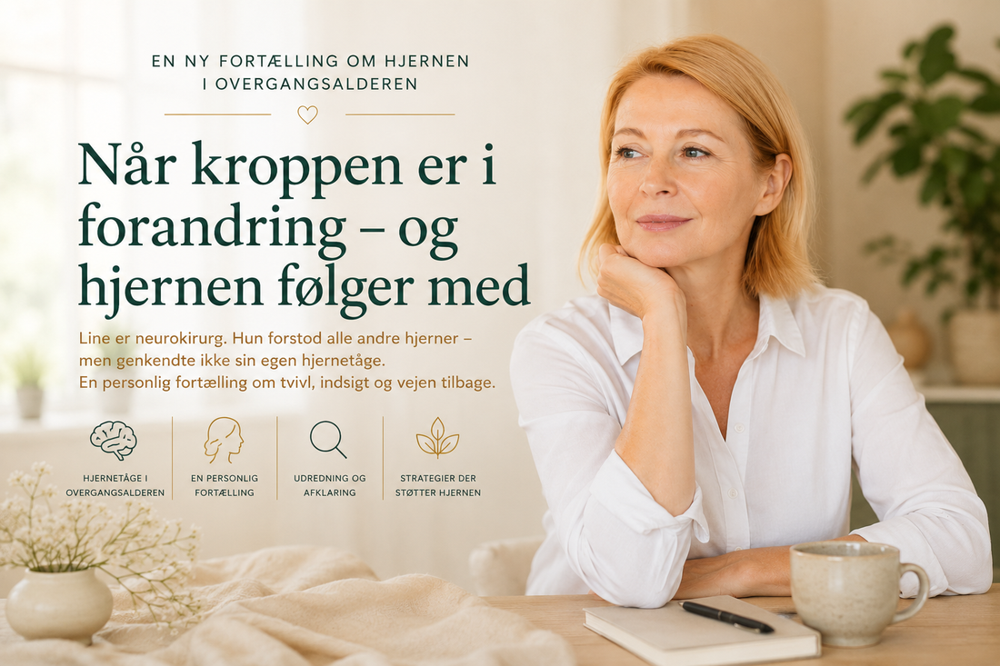 🧠 Når tankerne glider Om hjernetåge, overgangsalder – og følelsen af at miste grebet