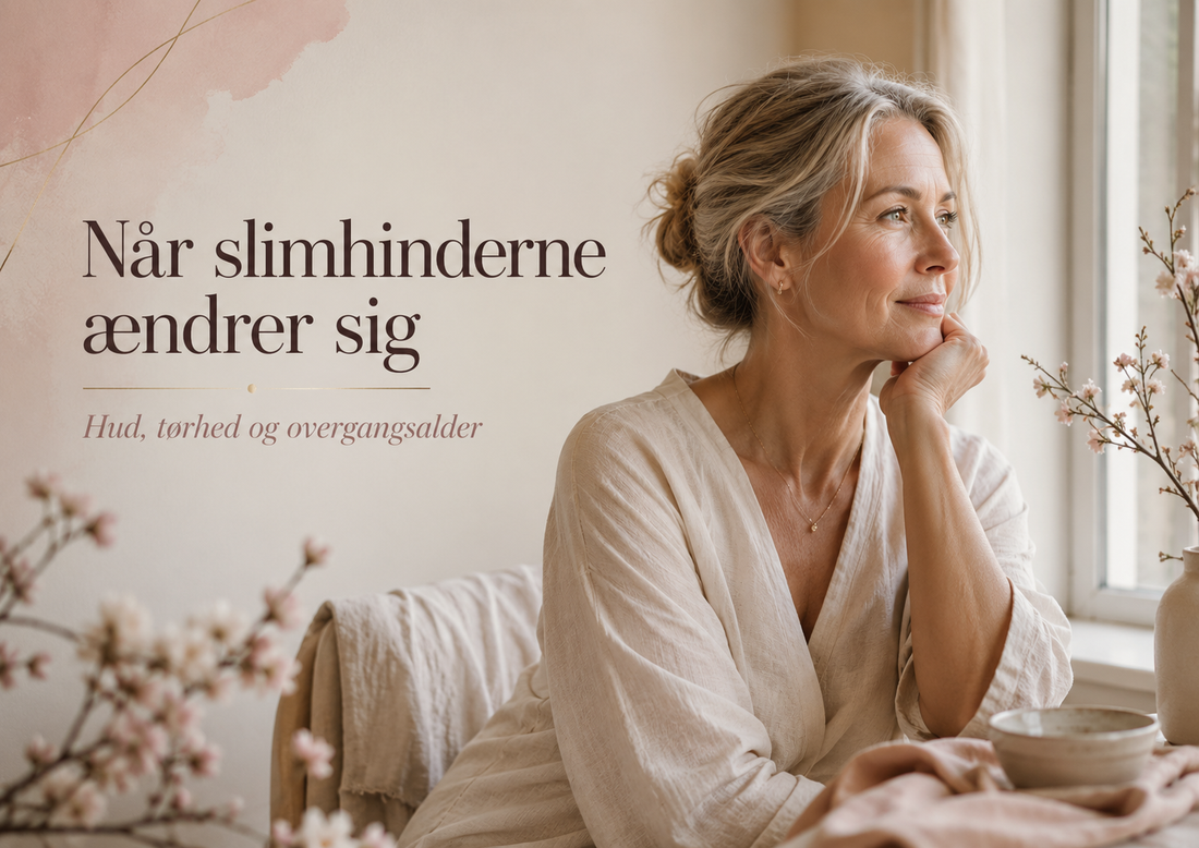 Slimhinder, hud og overgangsalder: når kroppen begynder at miste fugt, fylde og elasticitet